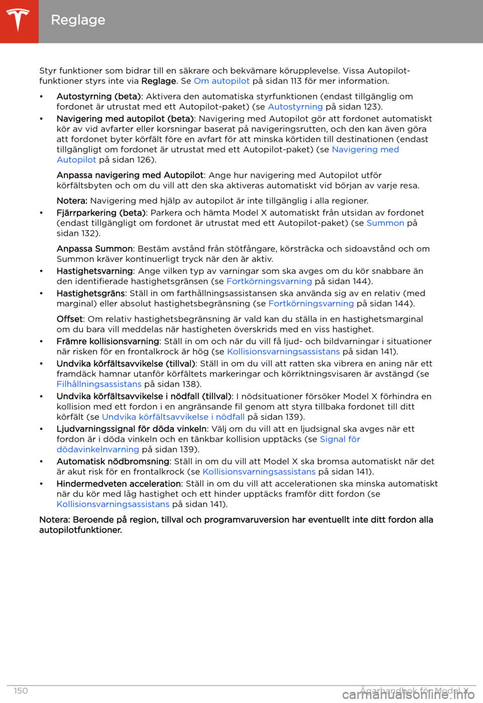 TESLA MODEL X 2020 Ägarmanual (in Swedish) Styr funktioner som bidrar till en s TESLA MODEL X 2020 Ägarmanual (in Swedish) Styr funktioner som bidrar till en s