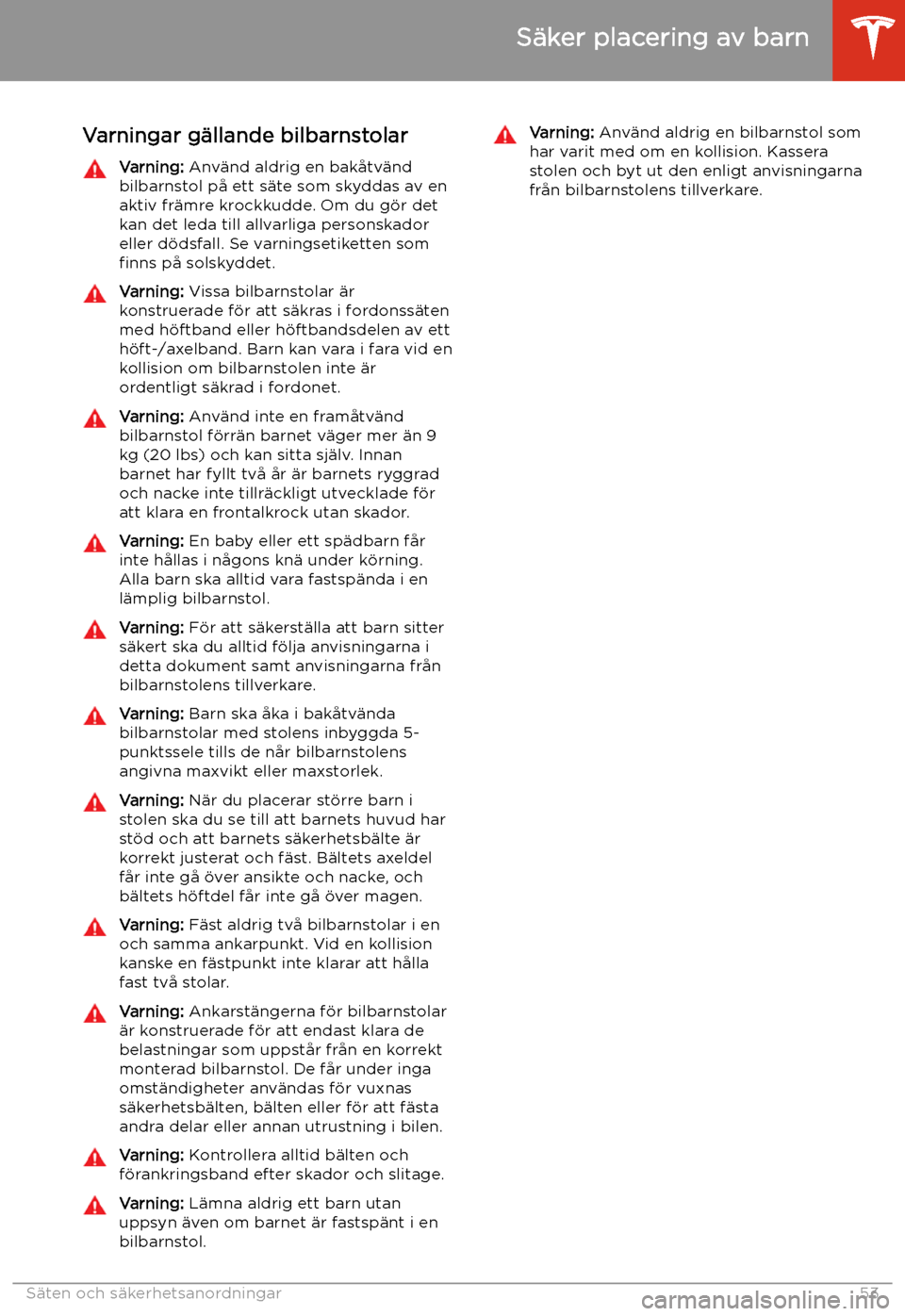 TESLA MODEL X 2020 Ägarmanual (in Swedish) Varningar g TESLA MODEL X 2020 Ägarmanual (in Swedish) Varningar g