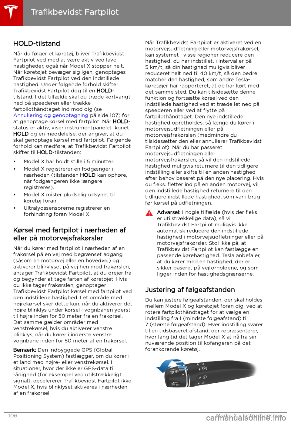TESLA MODEL X 2019  Instruktionsbog (in Danish) HOLD-tilstand
N TESLA MODEL X 2019  Instruktionsbog (in Danish) HOLD-tilstand
N
