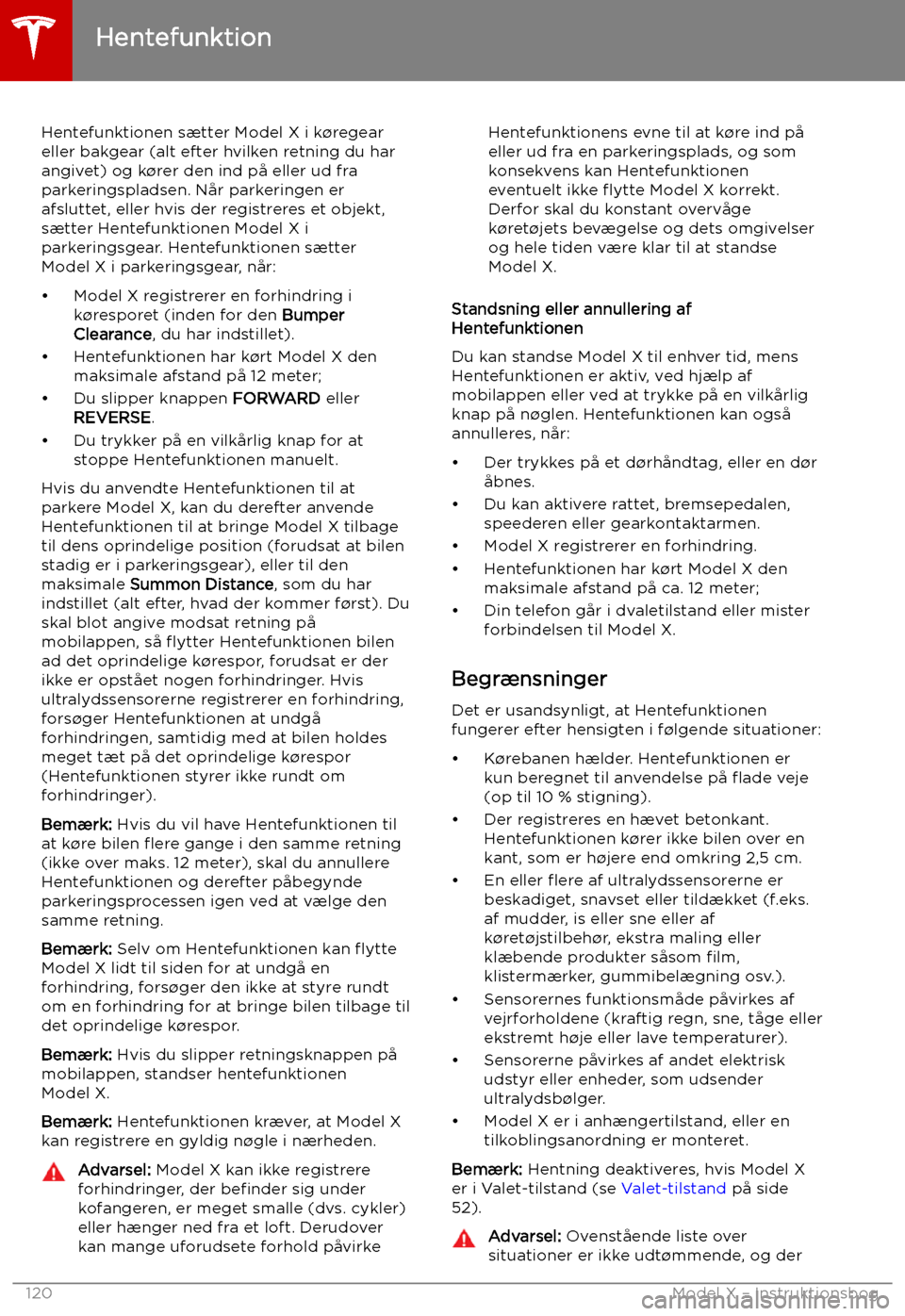 TESLA MODEL X 2019 Instruktionsbog (in Danish) Hentefunktionen s TESLA MODEL X 2019 Instruktionsbog (in Danish) Hentefunktionen s
