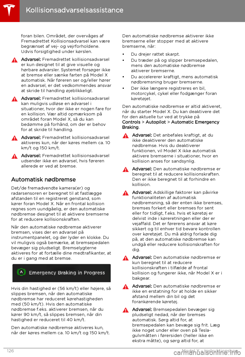 TESLA MODEL X 2019 Instruktionsbog (in Danish) foran bilen. Omr TESLA MODEL X 2019 Instruktionsbog (in Danish) foran bilen. Omr
