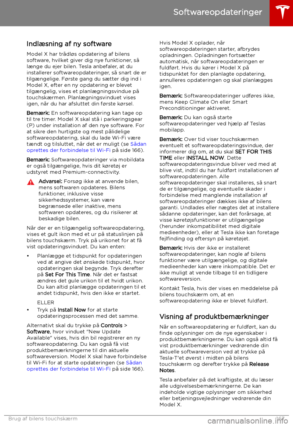 TESLA MODEL X 2019 Instruktionsbog (in Danish) Softwareopdateringer
Indl TESLA MODEL X 2019 Instruktionsbog (in Danish) Softwareopdateringer
Indl