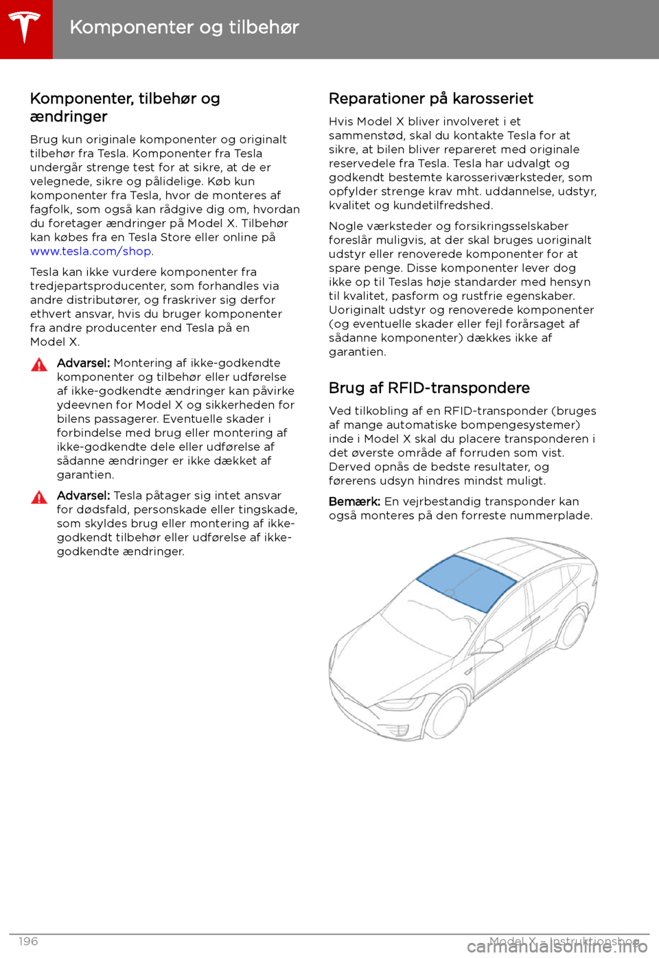 TESLA MODEL X 2019 Instruktionsbog (in Danish) Komponenter og tilbeh TESLA MODEL X 2019 Instruktionsbog (in Danish) Komponenter og tilbeh