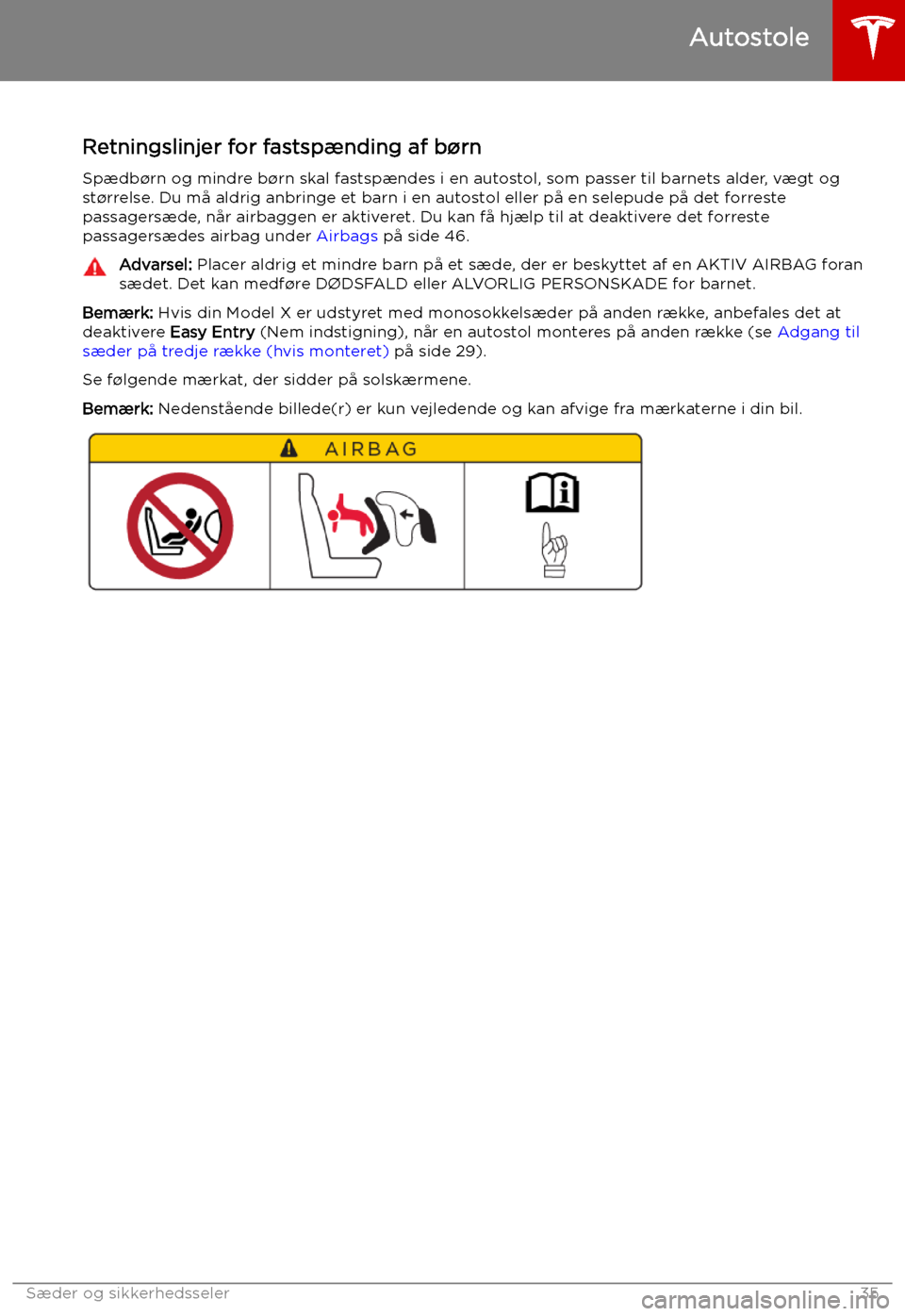 TESLA MODEL X 2019 Instruktionsbog (in Danish) Autostole
Retningslinjer for fastsp TESLA MODEL X 2019 Instruktionsbog (in Danish) Autostole
Retningslinjer for fastsp