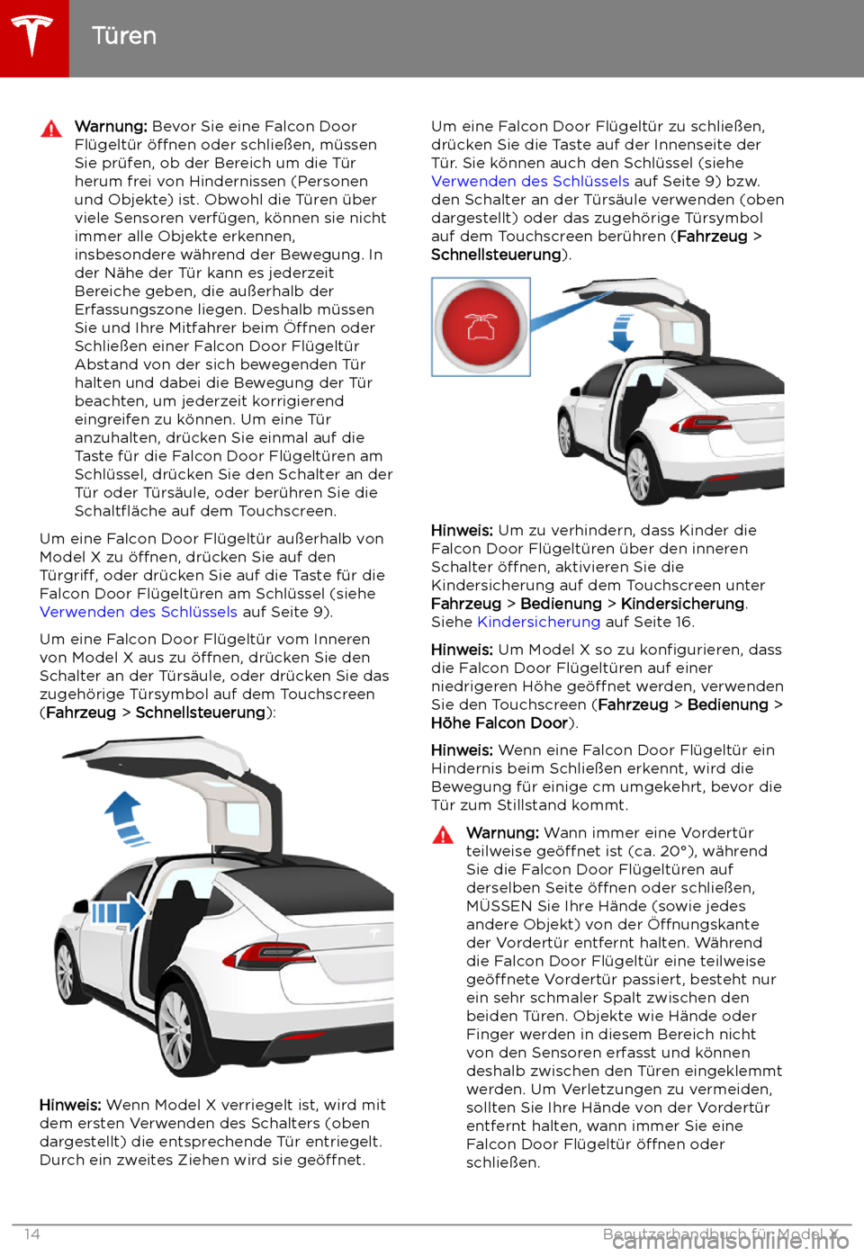 TESLA MODEL X 2019  Betriebsanleitung (in German)  Warnung: Bevor Sie eine Falcon Door
Fl