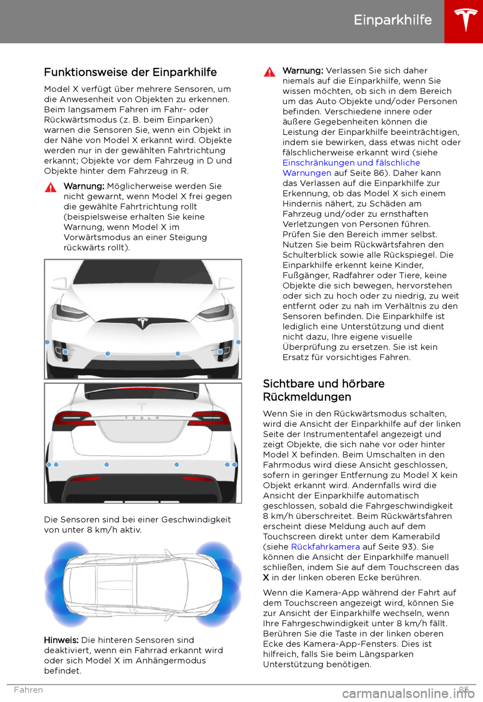 TESLA MODEL X 2019 Betriebsanleitung (in German) Einparkhilfe
Funktionsweise der Einparkhilfe Model X verf TESLA MODEL X 2019 Betriebsanleitung (in German) Einparkhilfe
Funktionsweise der Einparkhilfe Model X verf
