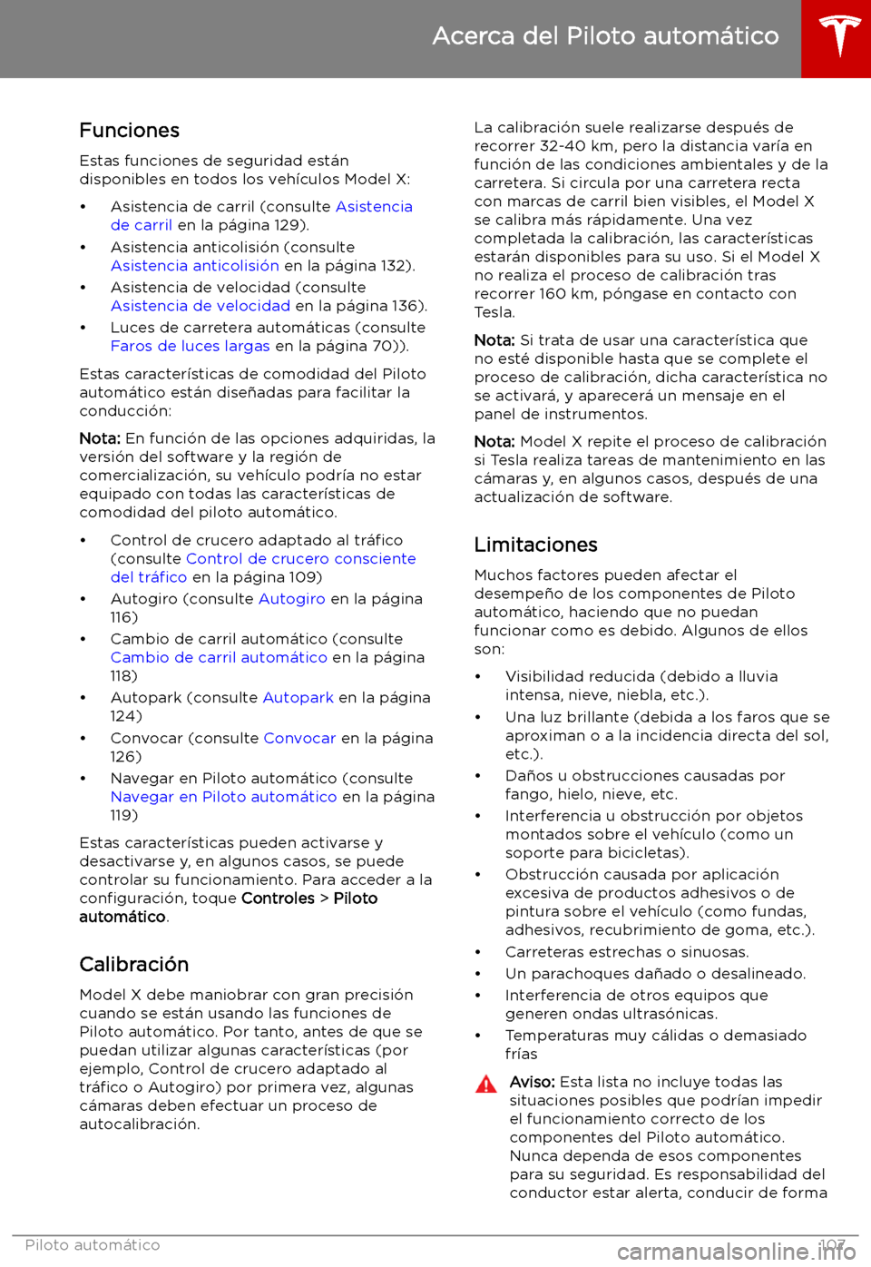 TESLA MODEL X 2019 Manual del propietario (in Spanish) Funciones
Estas funciones de seguridad est TESLA MODEL X 2019 Manual del propietario (in Spanish) Funciones
Estas funciones de seguridad est