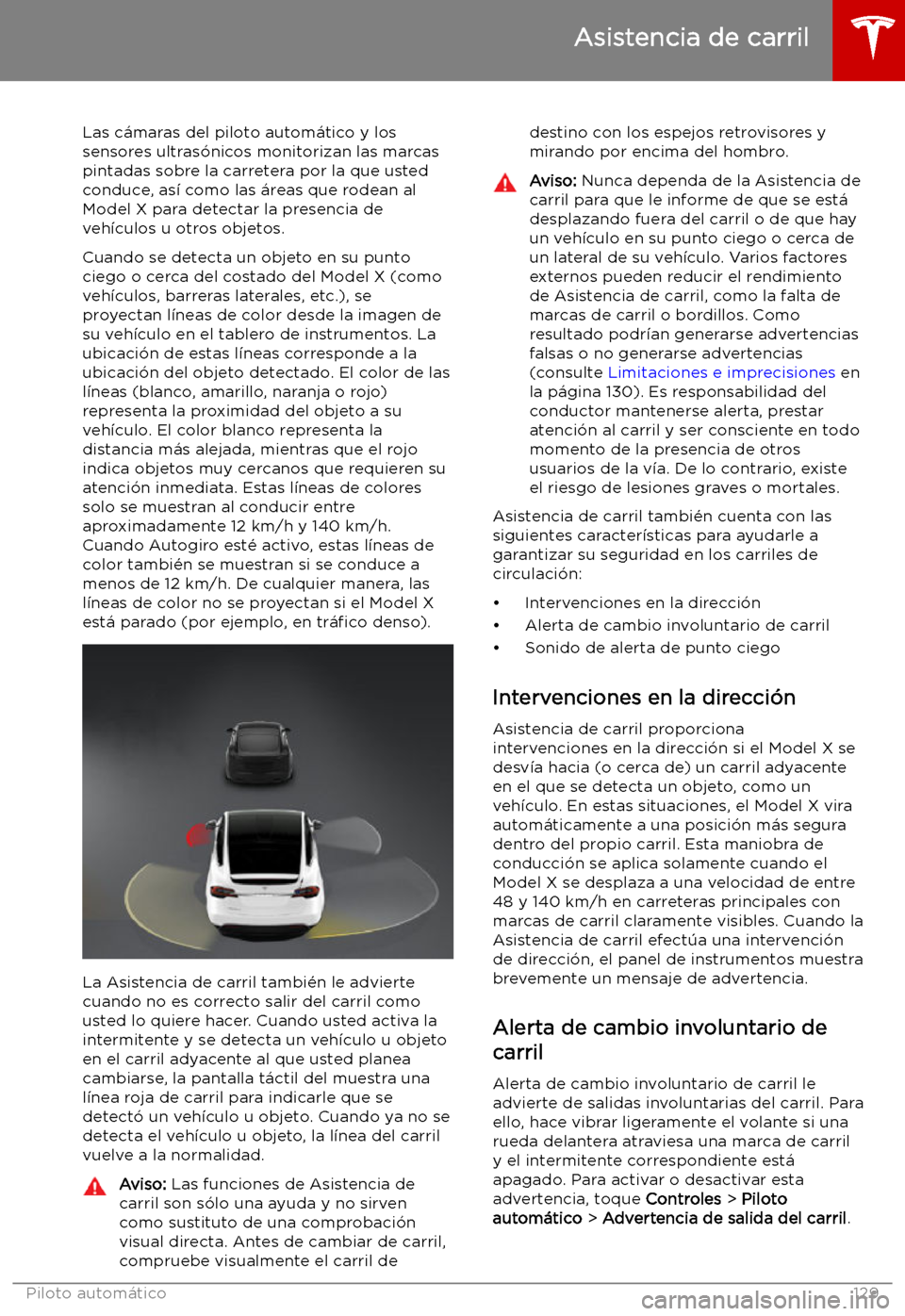 TESLA MODEL X 2019 Manual del propietario (in Spanish) Asistencia de carril
Las c TESLA MODEL X 2019 Manual del propietario (in Spanish) Asistencia de carril
Las c