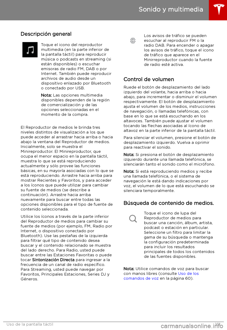 TESLA MODEL X 2019 Manual del propietario (in Spanish) Sonido y multimedia
Descripci TESLA MODEL X 2019 Manual del propietario (in Spanish) Sonido y multimedia
Descripci