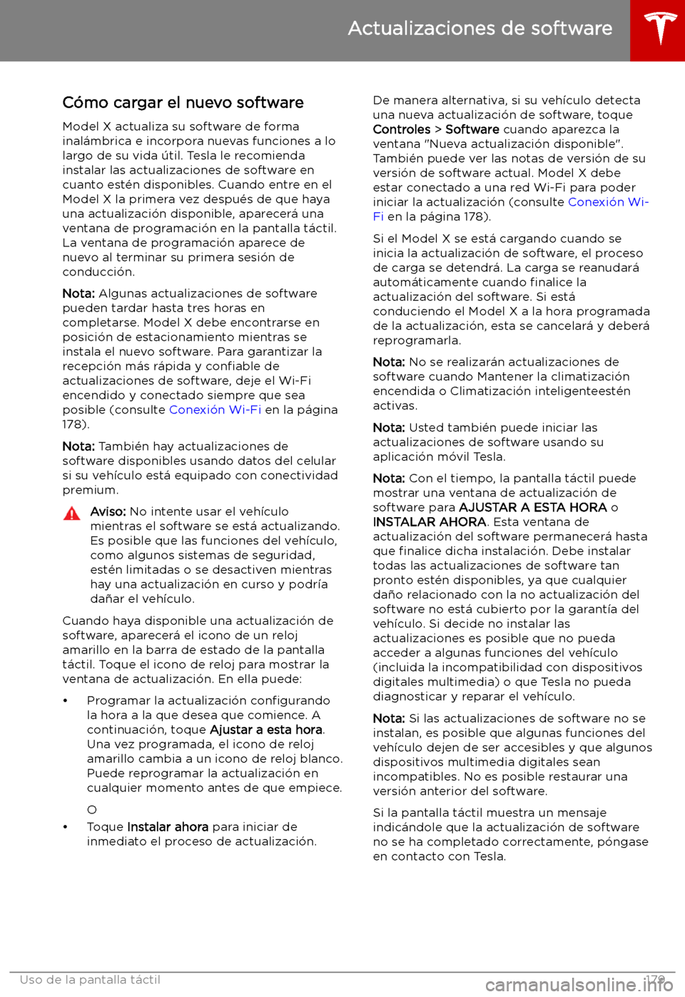 TESLA MODEL X 2019 Manual del propietario (in Spanish) Actualizaciones de software
C TESLA MODEL X 2019 Manual del propietario (in Spanish) Actualizaciones de software
C