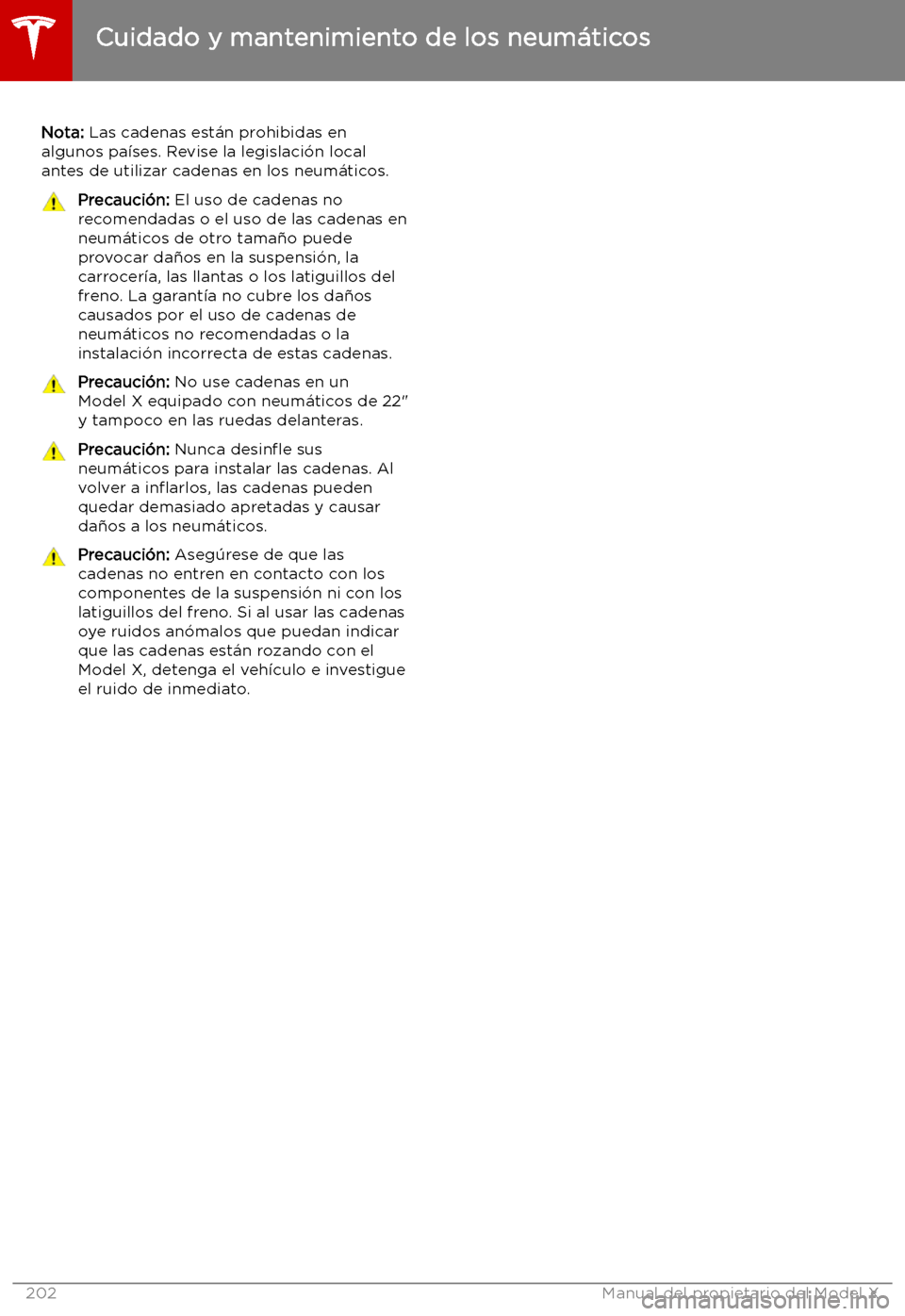 TESLA MODEL X 2019 Manual del propietario (in Spanish) Nota: Las cadenas est TESLA MODEL X 2019 Manual del propietario (in Spanish) Nota: Las cadenas est