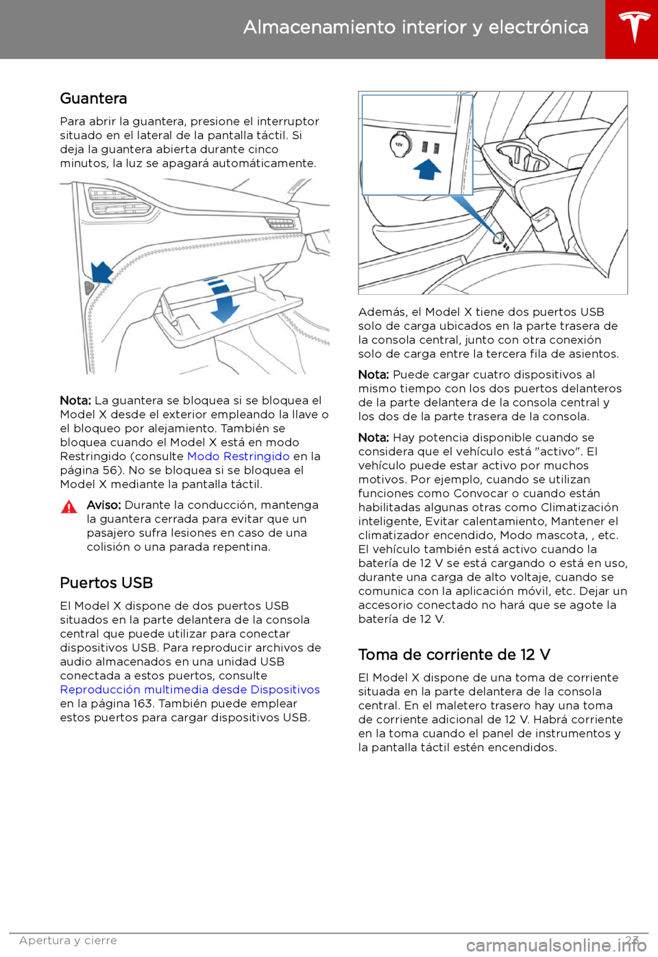 TESLA MODEL X 2019 Manual del propietario (in Spanish) Almacenamiento interior y electr TESLA MODEL X 2019 Manual del propietario (in Spanish) Almacenamiento interior y electr