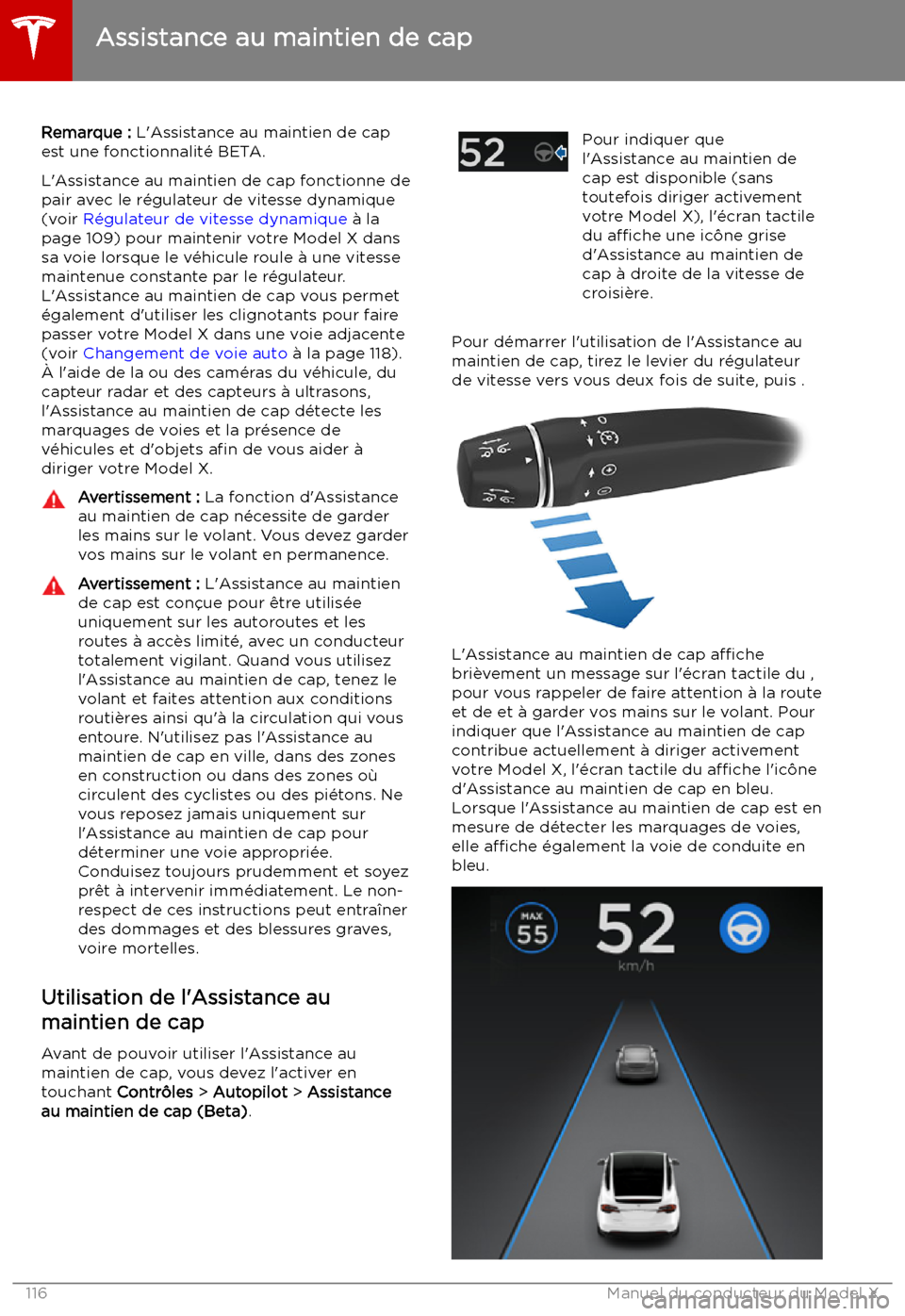 TESLA MODEL X 2019  Manuel du propriétaire (in French) Assistance au maintien de cap
Remarque :  L