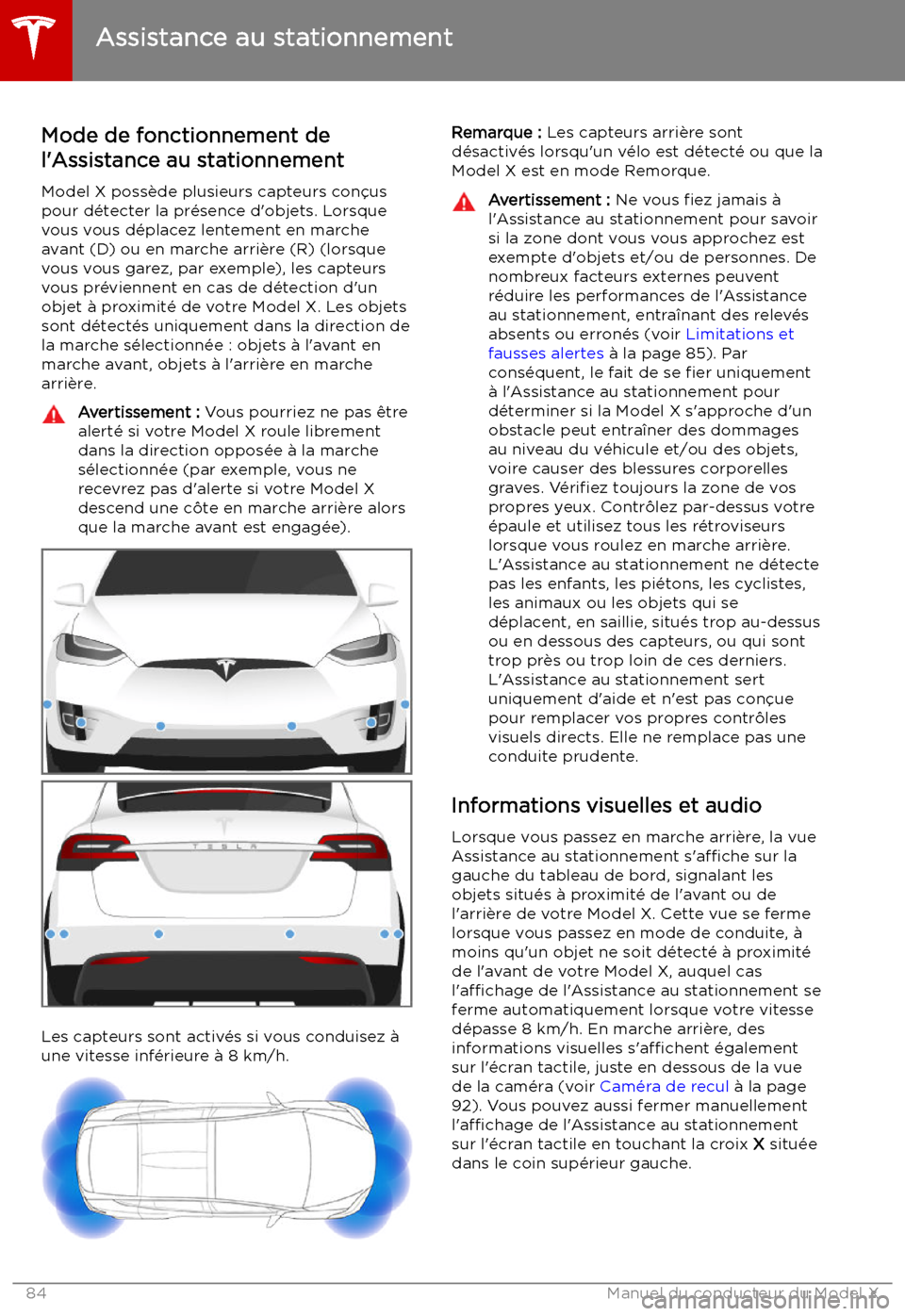 TESLA MODEL X 2019 Manuel du propriétaire (in French) Assistance au stationnement
Mode de fonctionnement de
l TESLA MODEL X 2019 Manuel du propriétaire (in French) Assistance au stationnement
Mode de fonctionnement de
l