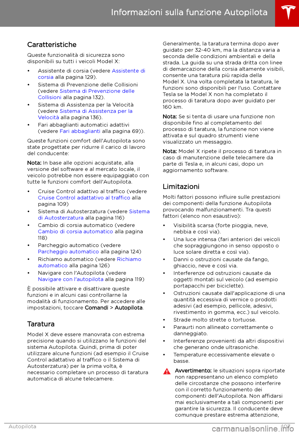TESLA MODEL X 2019 Manuale del proprietario (in Italian) Caratteristiche
Queste funzionalit TESLA MODEL X 2019 Manuale del proprietario (in Italian) Caratteristiche
Queste funzionalit