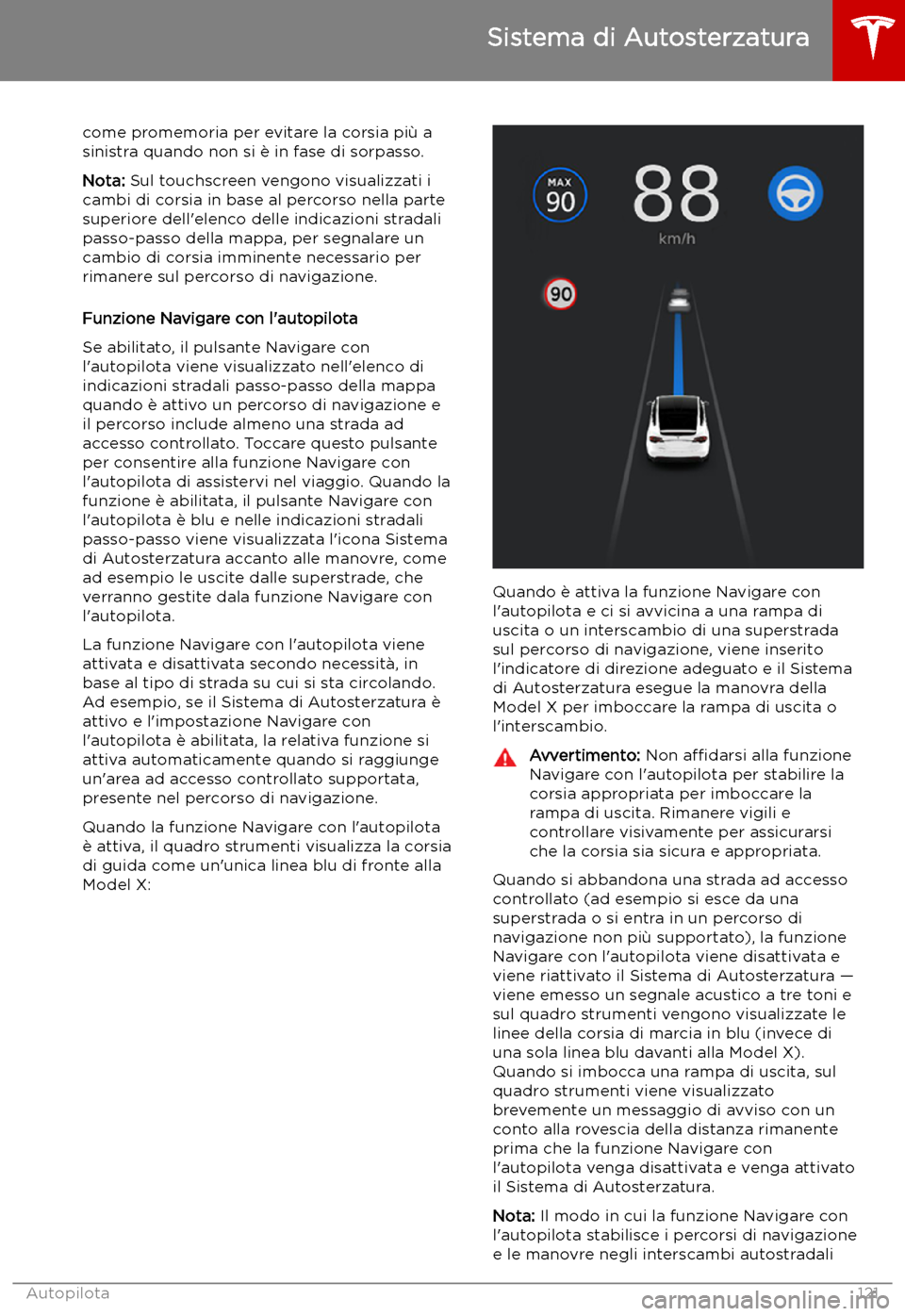TESLA MODEL X 2019 Manuale del proprietario (in Italian) come promemoria per evitare la corsia pi TESLA MODEL X 2019 Manuale del proprietario (in Italian) come promemoria per evitare la corsia pi