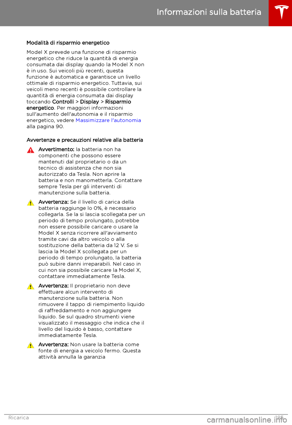 TESLA MODEL X 2019 Manuale del proprietario (in Italian) Modalit TESLA MODEL X 2019 Manuale del proprietario (in Italian) Modalit