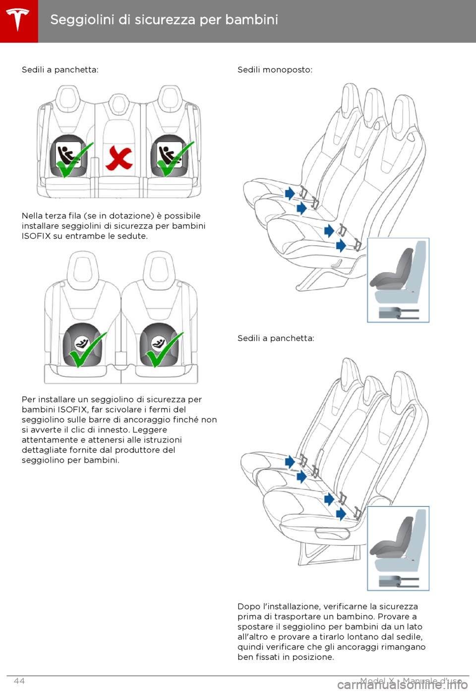 TESLA MODEL X 2019  Manuale del proprietario (in Italian) Sedili a panchetta:
Nella terza 