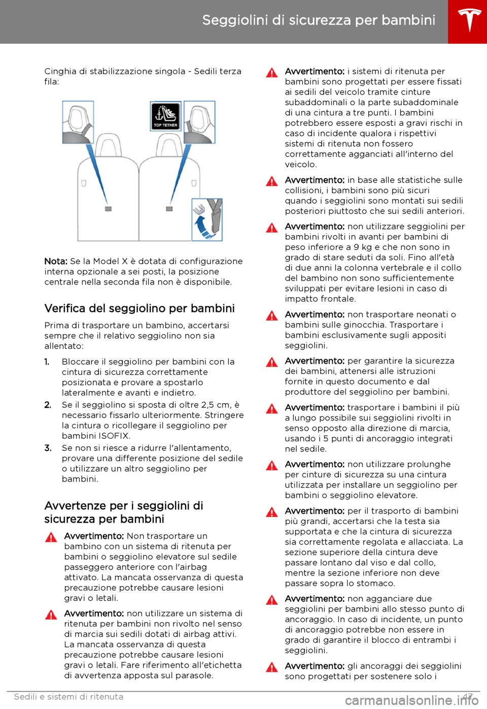 TESLA MODEL X 2019 Manuale del proprietario (in Italian) Cinghia di stabilizzazione singola - Sedili terza
TESLA MODEL X 2019 Manuale del proprietario (in Italian) Cinghia di stabilizzazione singola - Sedili terza