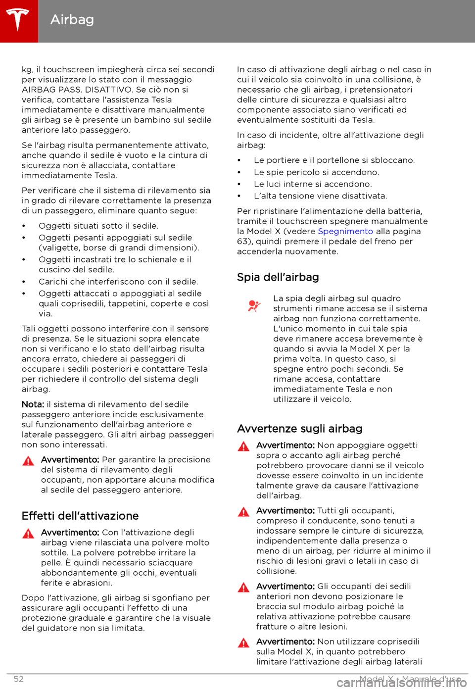TESLA MODEL X 2019 Manuale del proprietario (in Italian) kg, il touchscreen impiegher TESLA MODEL X 2019 Manuale del proprietario (in Italian) kg, il touchscreen impiegher