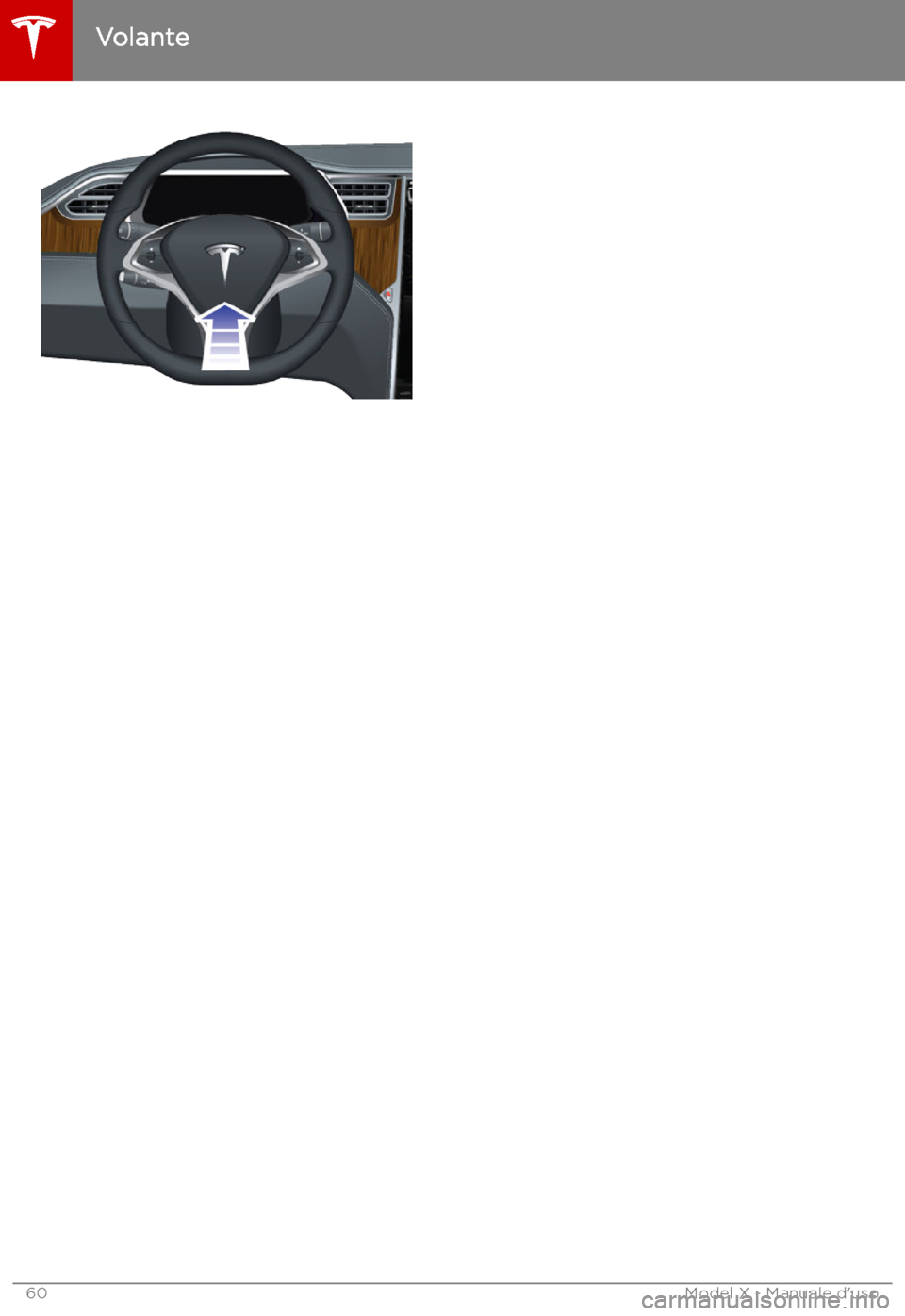 TESLA MODEL X 2019 Manuale del proprietario (in Italian) Volante
60Model X - Manuale d TESLA MODEL X 2019 Manuale del proprietario (in Italian) Volante
60Model X - Manuale d