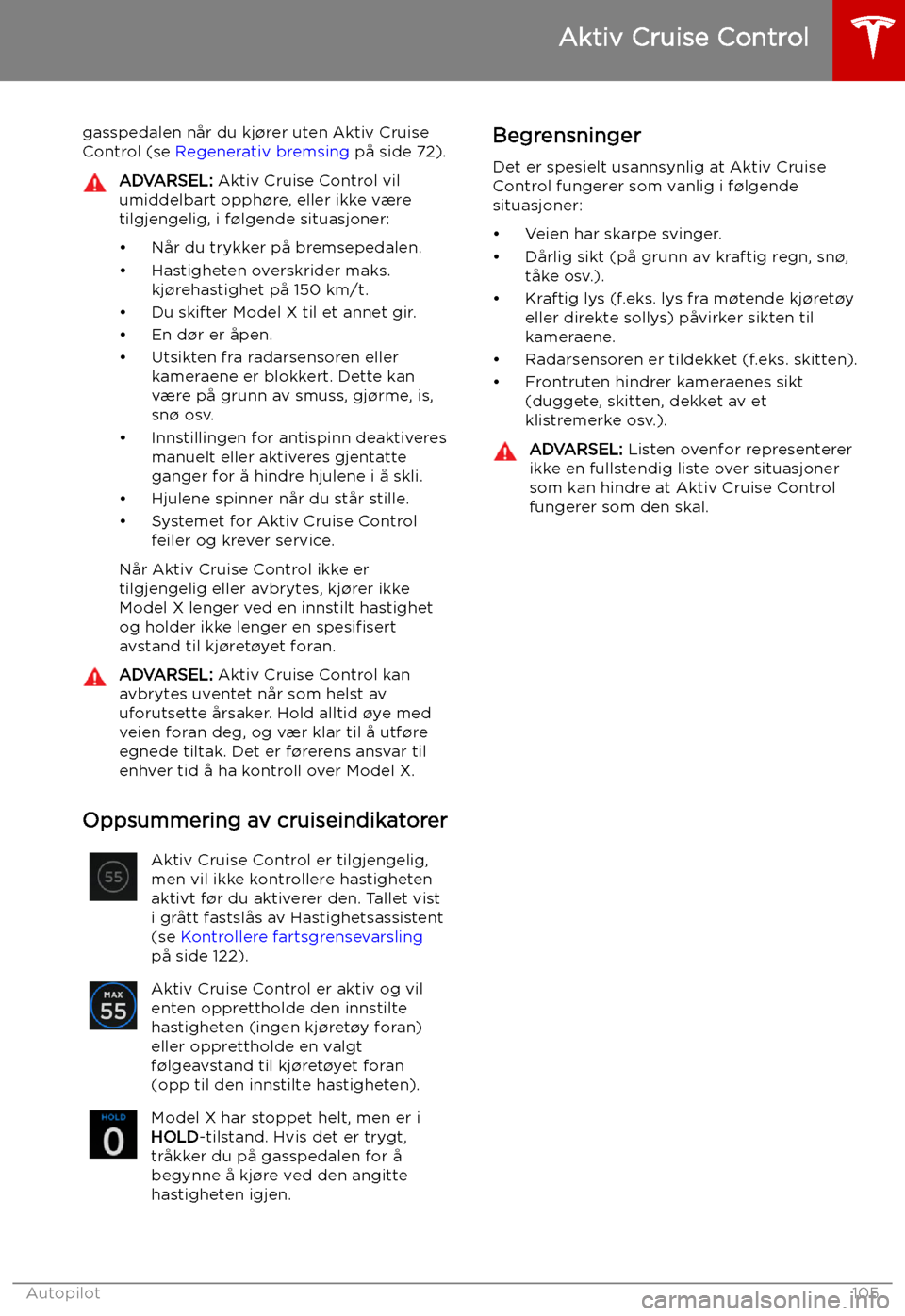 TESLA MODEL X 2019 Brukerhåndbok (in Norwegian) gasspedalen når du kj TESLA MODEL X 2019 Brukerhåndbok (in Norwegian) gasspedalen når du kj