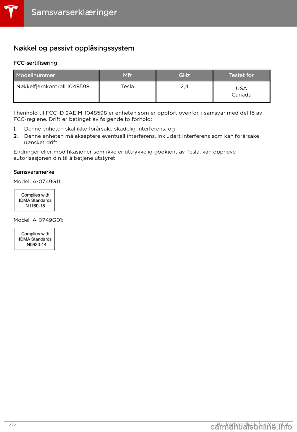 TESLA MODEL X 2019 Brukerhåndbok (in Norwegian) Samsvarserklæringer
N TESLA MODEL X 2019 Brukerhåndbok (in Norwegian) Samsvarserklæringer
N