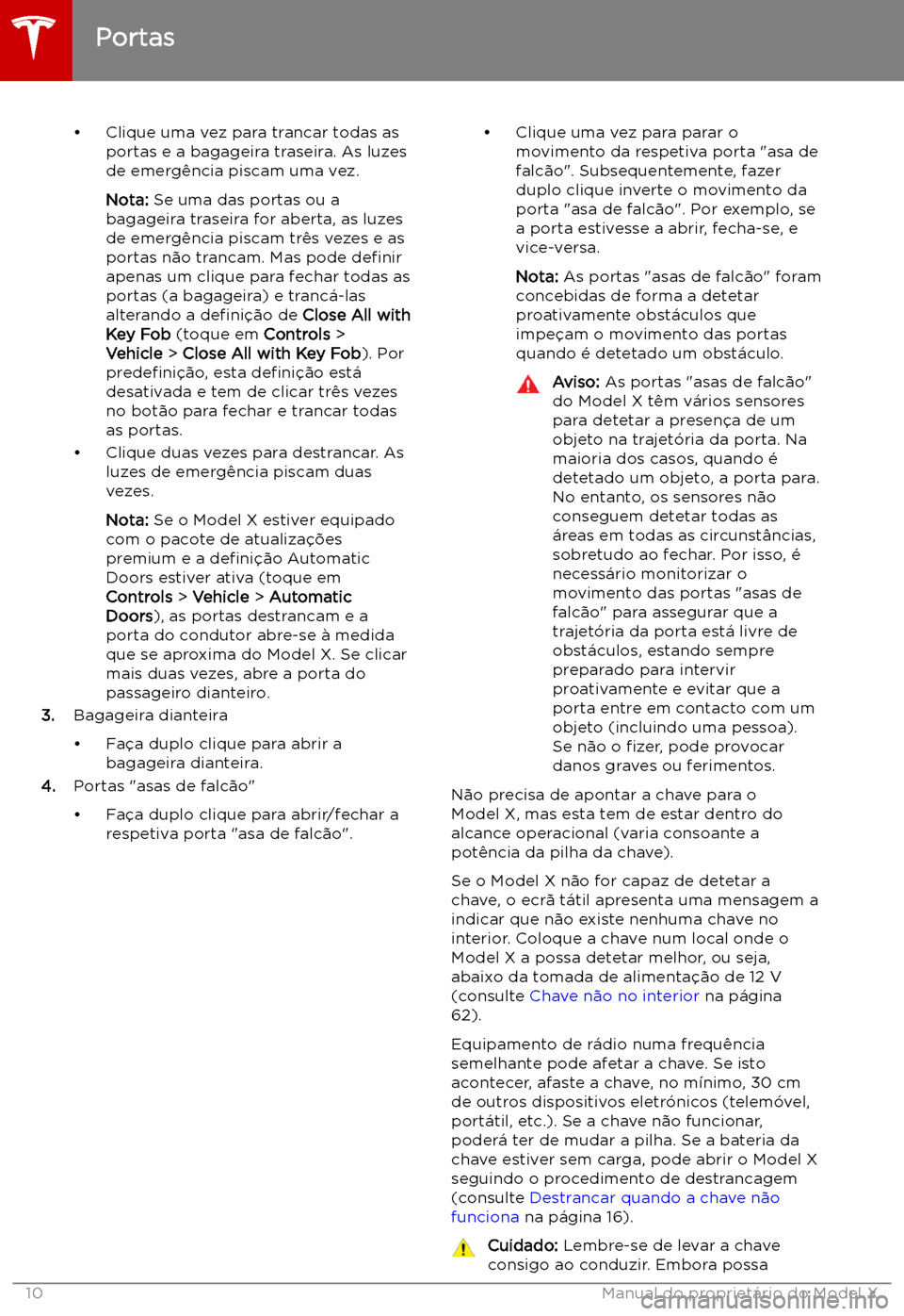TESLA MODEL X 2019 Manual do proprietário (in Portuguese) TESLA MODEL X 2019 Manual do proprietário (in Portuguese)
