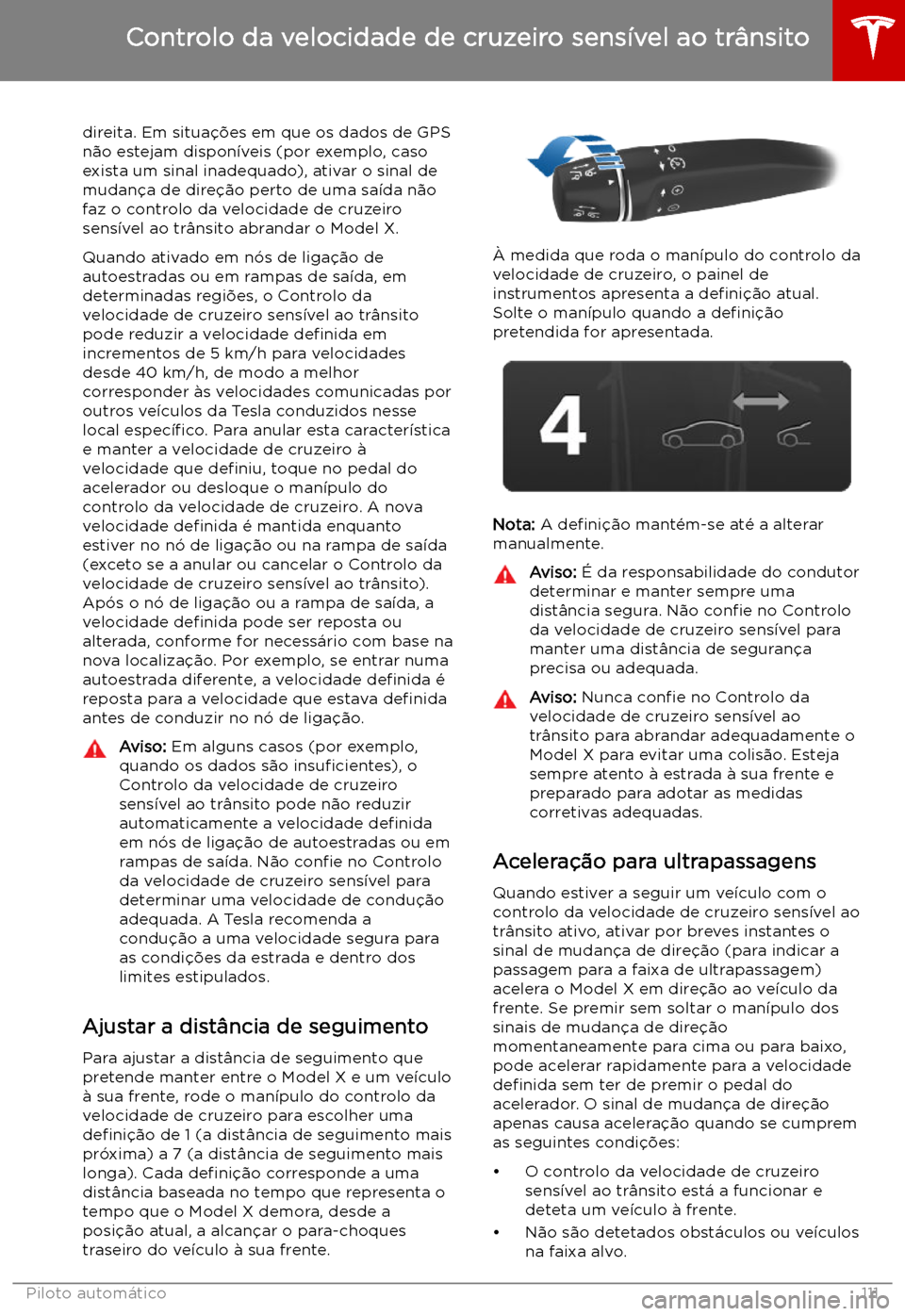 TESLA MODEL X 2019 Manual do proprietário (in Portuguese) direita. Em situa TESLA MODEL X 2019 Manual do proprietário (in Portuguese) direita. Em situa