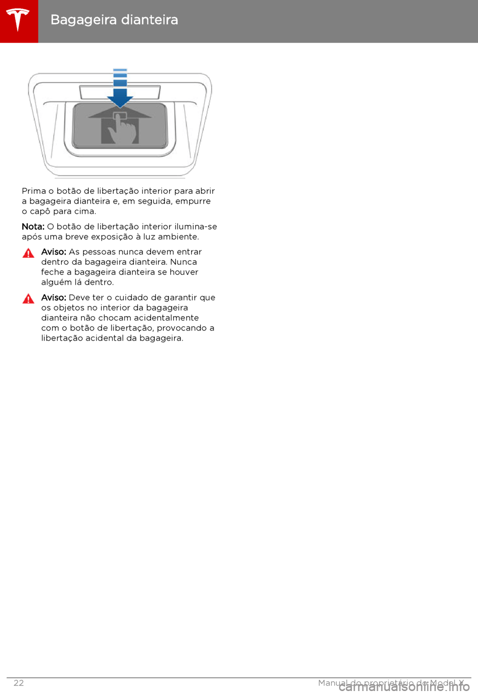 TESLA MODEL X 2019 Manual do proprietário (in Portuguese) Prima o bot TESLA MODEL X 2019 Manual do proprietário (in Portuguese) Prima o bot