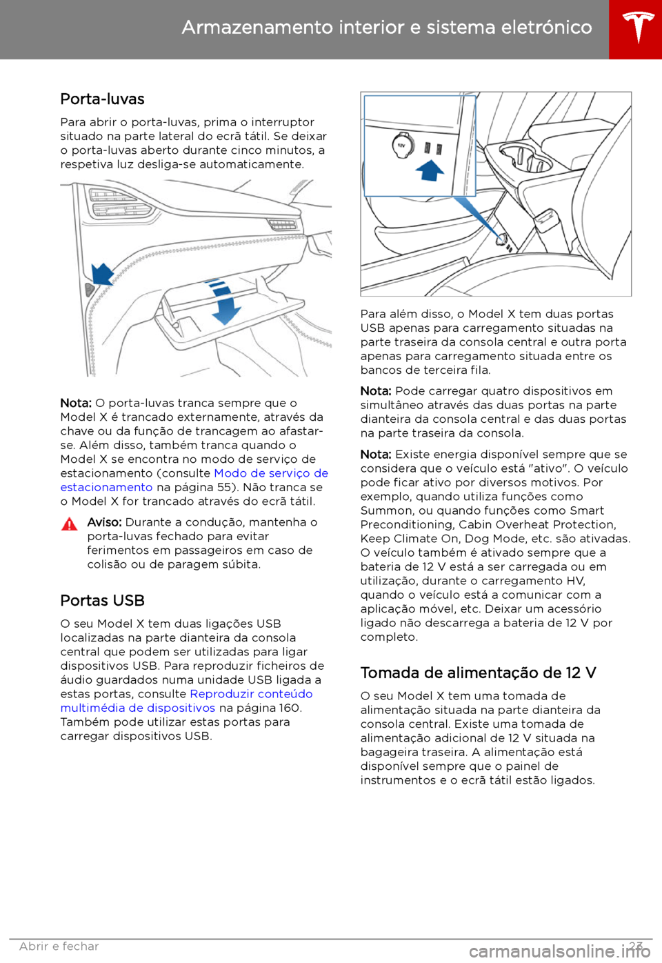 TESLA MODEL X 2019  Manual do proprietário (in Portuguese) Armazenamento interior e sistema eletr