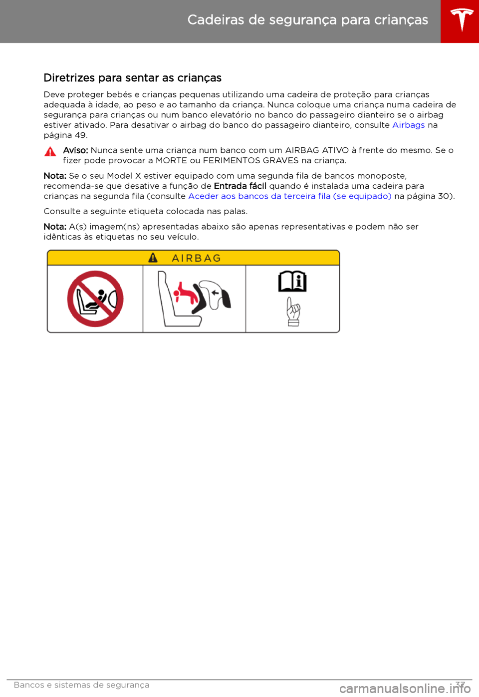 TESLA MODEL X 2019 Manual do proprietário (in Portuguese) Cadeiras de seguran TESLA MODEL X 2019 Manual do proprietário (in Portuguese) Cadeiras de seguran