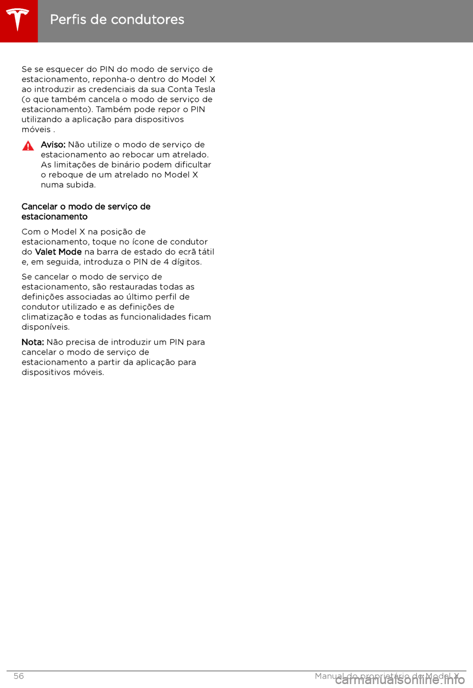TESLA MODEL X 2019 Manual do proprietário (in Portuguese) Se se esquecer do PIN do modo de servi TESLA MODEL X 2019 Manual do proprietário (in Portuguese) Se se esquecer do PIN do modo de servi