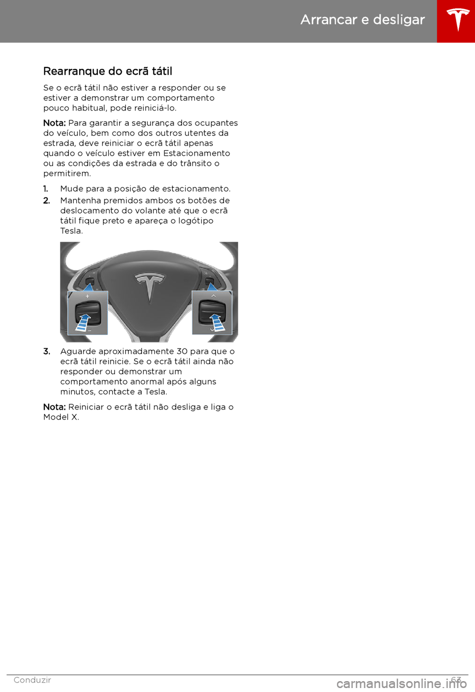 TESLA MODEL X 2019 Manual do proprietário (in Portuguese) Rearranque do ecr TESLA MODEL X 2019 Manual do proprietário (in Portuguese) Rearranque do ecr