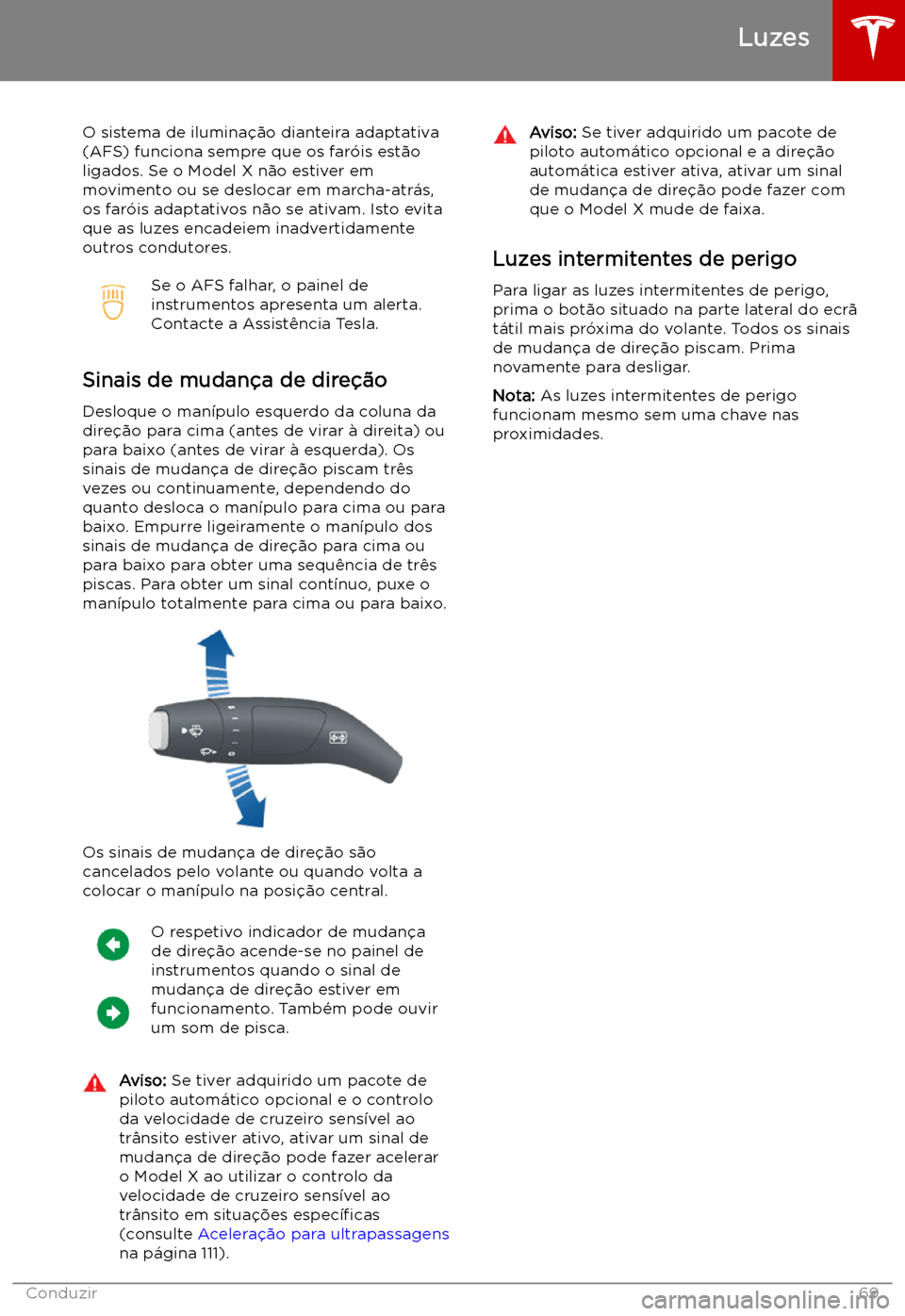 TESLA MODEL X 2019 Manual do proprietário (in Portuguese) O sistema de ilumina TESLA MODEL X 2019 Manual do proprietário (in Portuguese) O sistema de ilumina