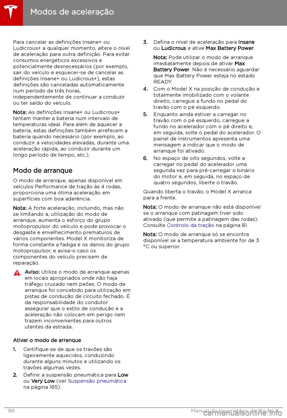 TESLA MODEL X 2019 Manual do proprietário (in Portuguese) Para cancelar as de TESLA MODEL X 2019 Manual do proprietário (in Portuguese) Para cancelar as de