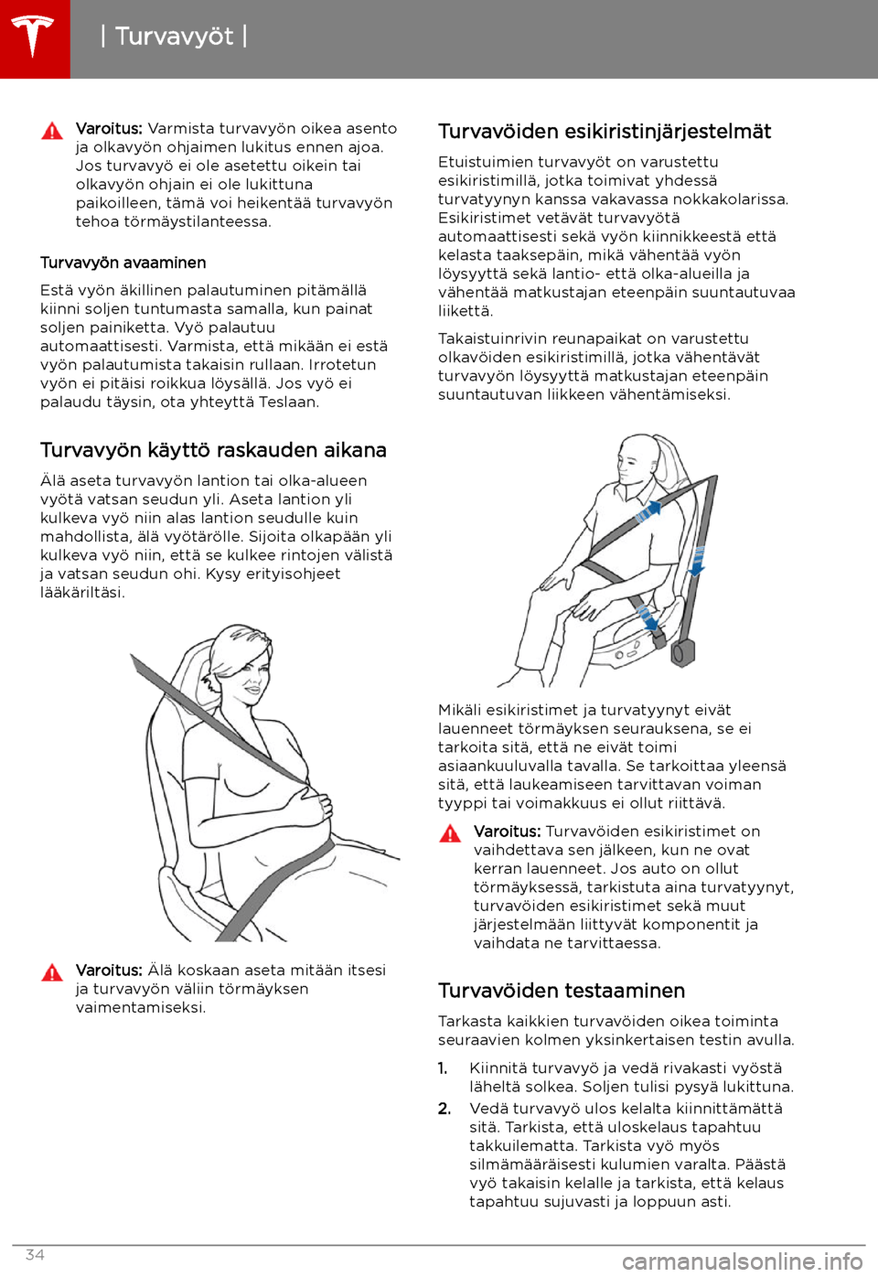 TESLA MODEL X 2019 Omistajan käsikirja (in Finnish) Varoitus: Varmista turvavy TESLA MODEL X 2019 Omistajan käsikirja (in Finnish) Varoitus: Varmista turvavy