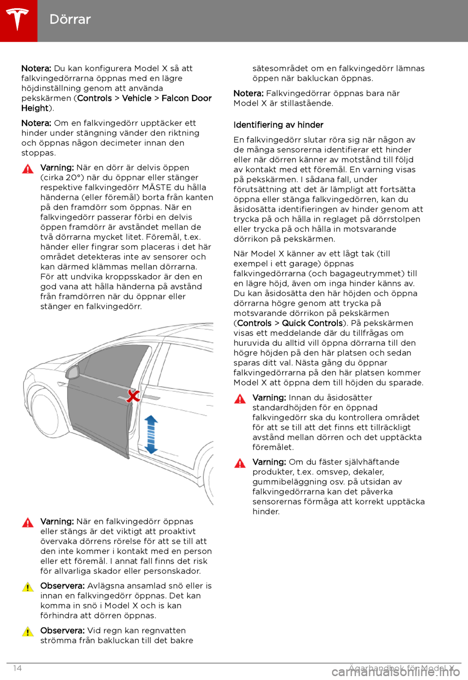 TESLA MODEL X 2019 Ägarmanual (in Swedish) Notera: Du kan kon TESLA MODEL X 2019 Ägarmanual (in Swedish) Notera: Du kan kon