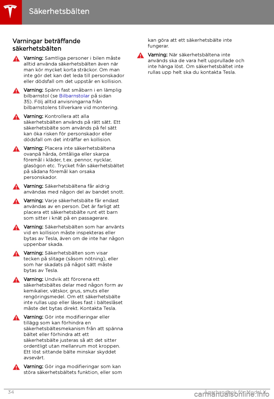 TESLA MODEL X 2019 Ägarmanual (in Swedish) Varningar betr TESLA MODEL X 2019 Ägarmanual (in Swedish) Varningar betr