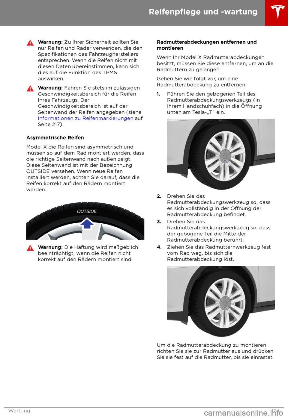 TESLA MODEL X 2018 Betriebsanleitung (in German) Warnung: Zu Ihr
er Sicherheit sollten Sie
nur Reifen und R TESLA MODEL X 2018 Betriebsanleitung (in German) Warnung: Zu Ihr
er Sicherheit sollten Sie
nur Reifen und R