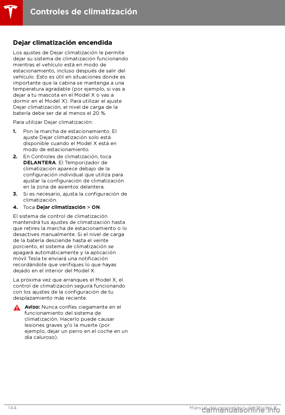 TESLA MODEL X 2018 Manual del propietario (in Spanish) Dejar climatizaci TESLA MODEL X 2018 Manual del propietario (in Spanish) Dejar climatizaci