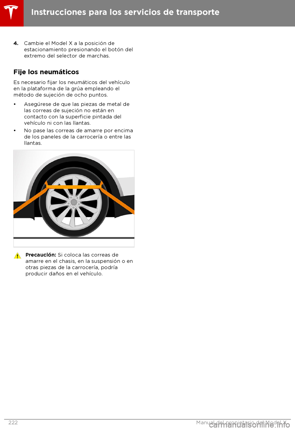 TESLA MODEL X 2018 Manual del propietario (in Spanish) 4.
Cambie el Model X a la posici TESLA MODEL X 2018 Manual del propietario (in Spanish) 4.
Cambie el Model X a la posici