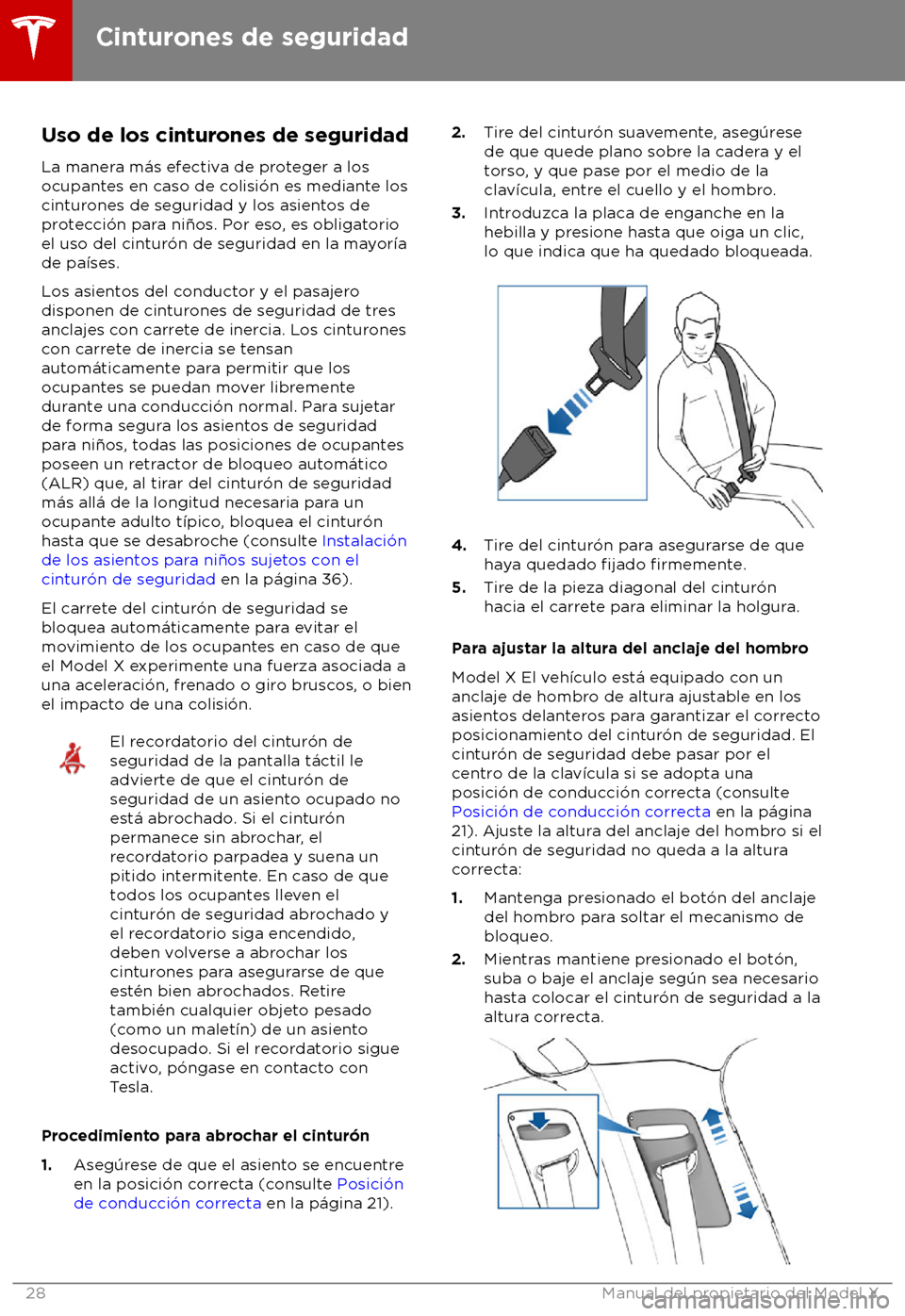 TESLA MODEL X 2018  Manual del propietario (in Spanish) Uso de los cinturones de seguridad
La maner a m