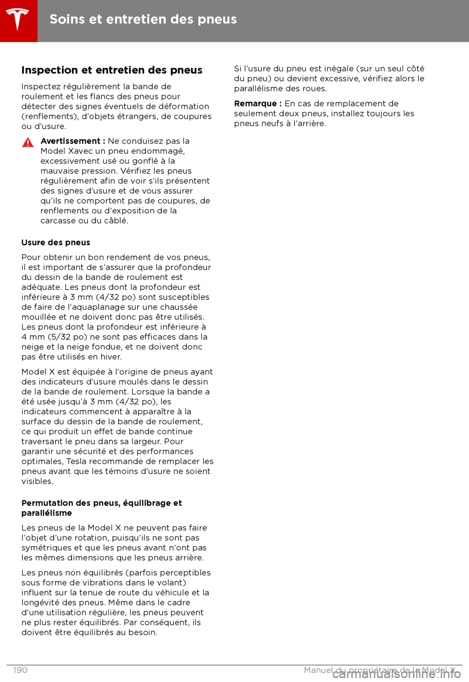 TESLA MODEL X 2018 Manuel du propriétaire (Canada) (in French) Inspection et entretien des pneus
Inspectez r TESLA MODEL X 2018 Manuel du propriétaire (Canada) (in French) Inspection et entretien des pneus
Inspectez r
