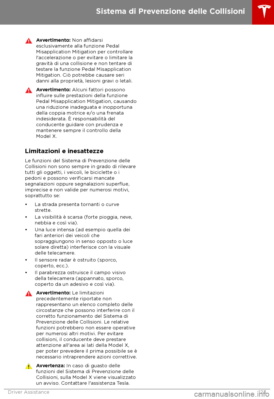 TESLA MODEL X 2018 Manuale del proprietario (in Italian) Avvertimento: Non a TESLA MODEL X 2018 Manuale del proprietario (in Italian) Avvertimento: Non a