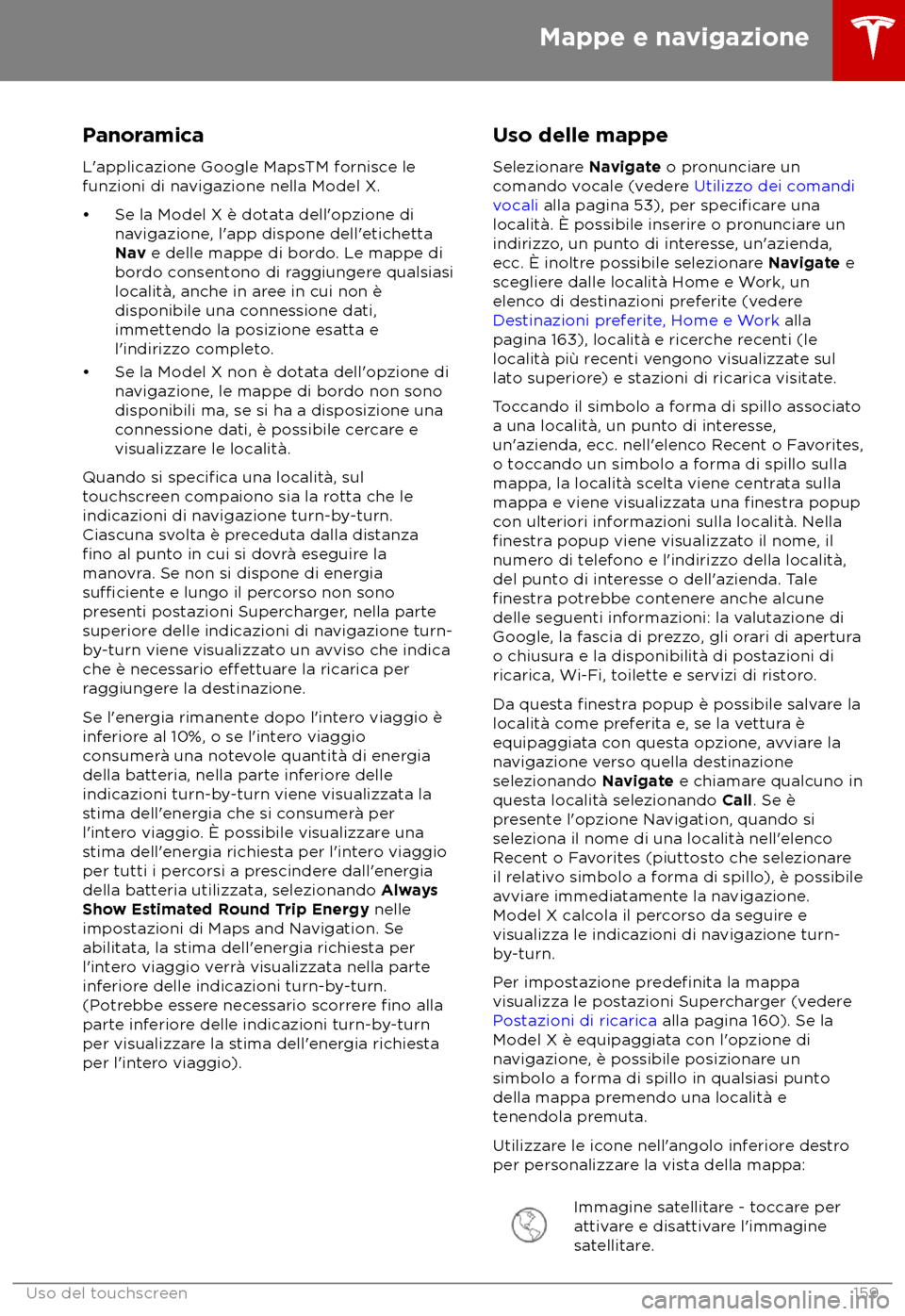 TESLA MODEL X 2018 Manuale del proprietario (in Italian) Panoramica
L TESLA MODEL X 2018 Manuale del proprietario (in Italian) Panoramica
L