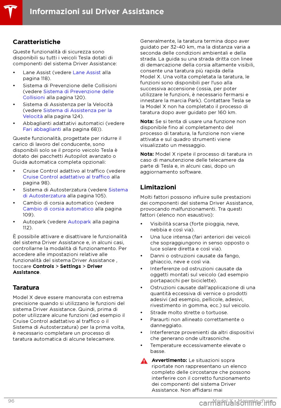 TESLA MODEL X 2018  Manuale del proprietario (in Italian) Caratteristiche
Ques te funzionalit