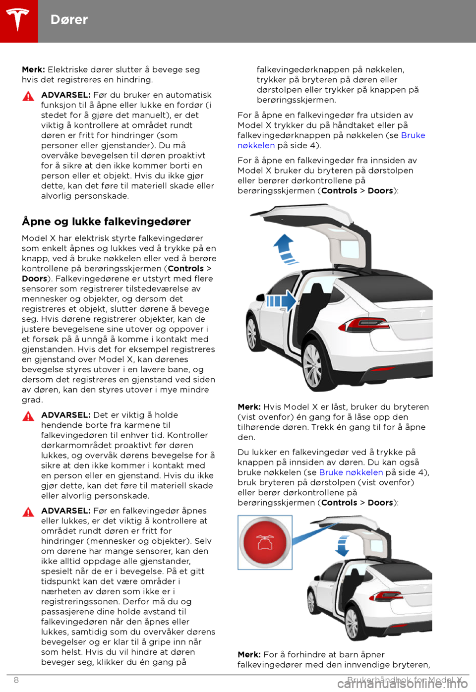 TESLA MODEL X 2018  Brukerhåndbok (in Norwegian)  Merk: Elek
triske d