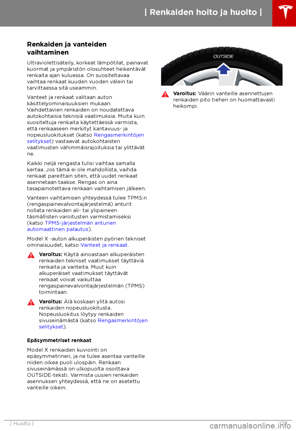 TESLA MODEL X 2018 Omistajan käsikirja (in Finnish) Renkaiden ja vanteiden
v
aihtaminen
Ultraviolettis TESLA MODEL X 2018 Omistajan käsikirja (in Finnish) Renkaiden ja vanteiden
v
aihtaminen
Ultraviolettis