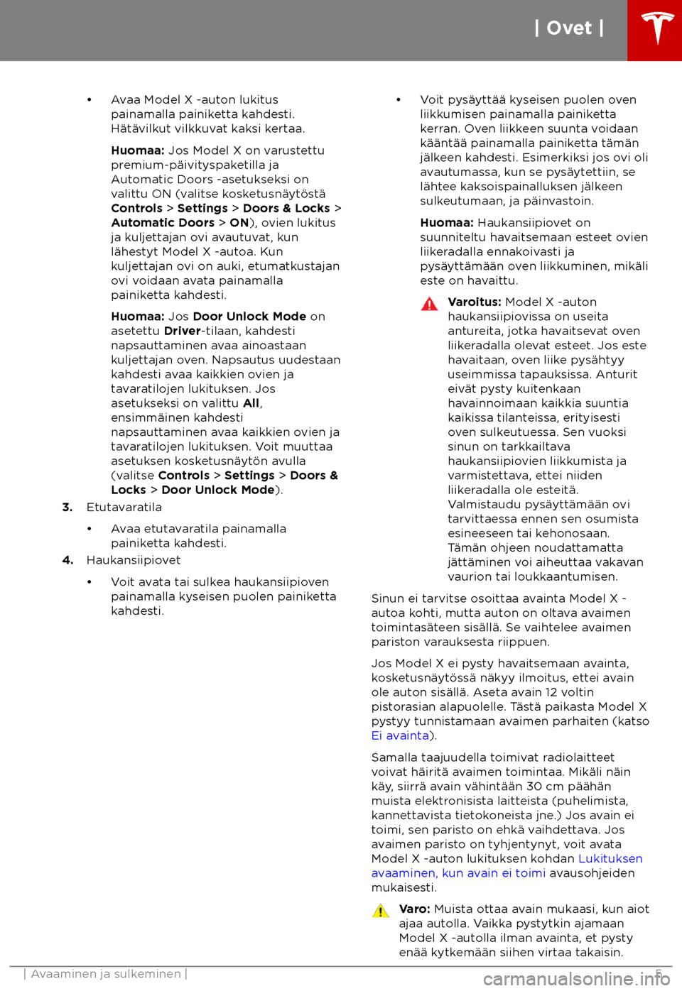 TESLA MODEL X 2018 Omistajan käsikirja (in Finnish) TESLA MODEL X 2018 Omistajan käsikirja (in Finnish)